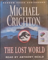 The Lost World written by Michael Crichton performed by Anthony Heald on Cassette (Abridged)